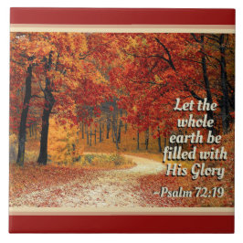 Psalm 72:19 Låt jorden fyllas med hans glans Kakelplatta
