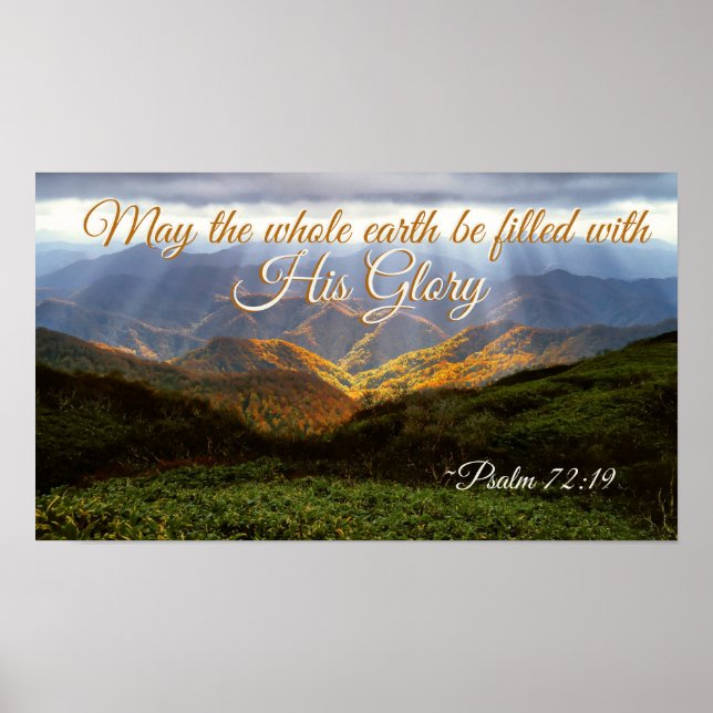 Psalm 72:19 maj ska jorden fyllas med hans glans poster (Framsidan)