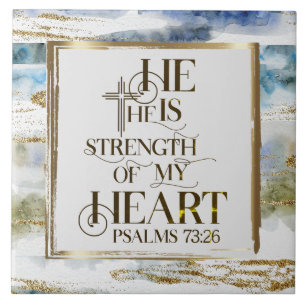 Psalm 73:26 Han är styrkan i mitt hjärta Kakelplatta