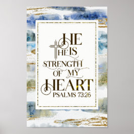 Psalm 73:26 Han är styrkan i mitt hjärta Poster