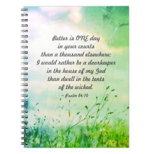 Psalm 84:10 Bättre är en dag i bibeln. Anteckningsbok