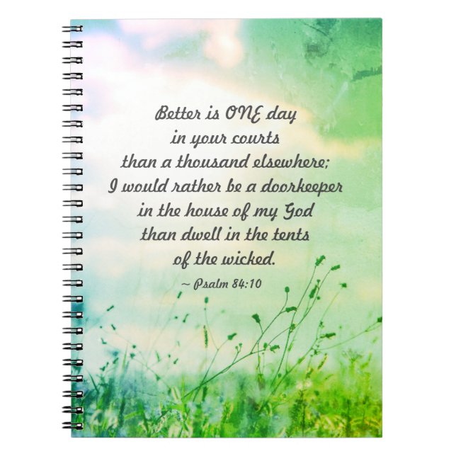 Psalm 84:10 Bättre är en dag i bibeln. Anteckningsbok (Framsidan)