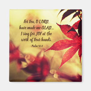 Psalm 92:4 För du, O LORD, har gjort mig GLAD Magnet