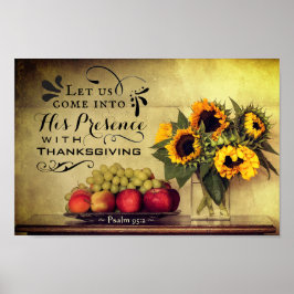 Psalm 95:2 i hans närvaro med Thanksgiving Poster