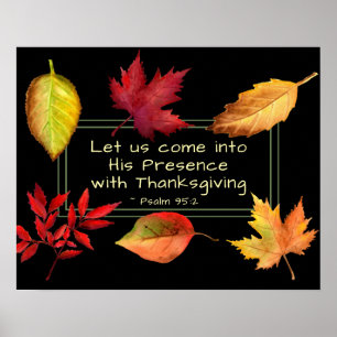 Psalm 95:2 i hans närvaro med Thanksgiving Poster