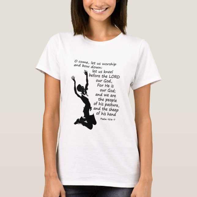 Psalm 95:6-7 Kom låter oss utöva gudstjänst och bö T-shirt (Framsida)