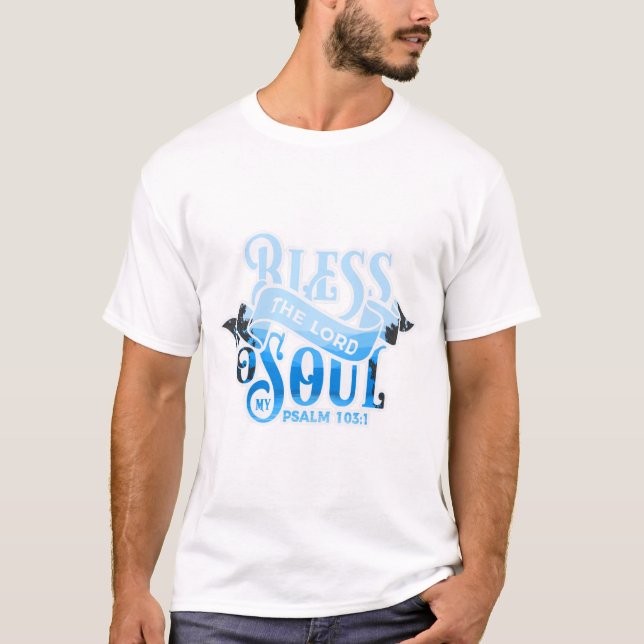 Psalms 103 Christian Design T Shirt (Framsida)