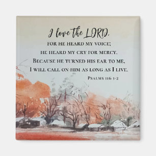 Psalms 116 1-2 I kärlek LORD Bible Verse Magnet