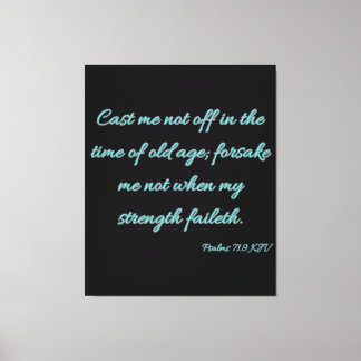 Psalms 71:9 Bible Verse KJV Wall Art Canvastryck