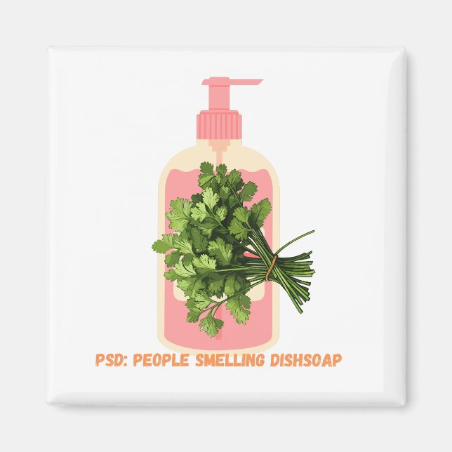 PSD - People Smelling Dishsoap Funny Anti-Cilantro Magnet (Framsidan)