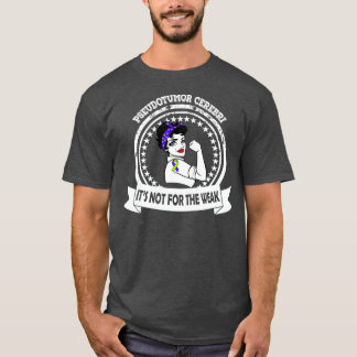 Pseudotumor Cerebri inspirational Awareness Gift T Shirt