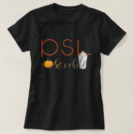 PSL och Chill - Pumpkin Spice Latte Tee Shirt