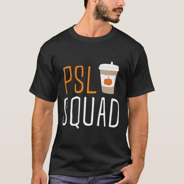 PSL Squad Pumpkin Spice Latte Älskare Fall Autumn  T Shirt (Framsida)