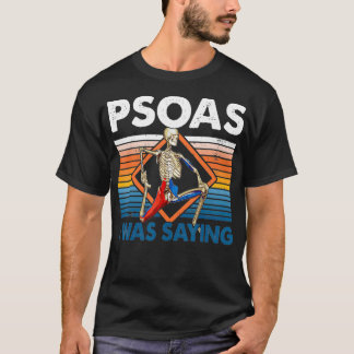 Psoas jag sa fysikterapeut nuny Yoga T Shirt