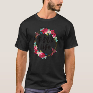 Psw Life Personal Support Worker Flowers 1 T Shirt