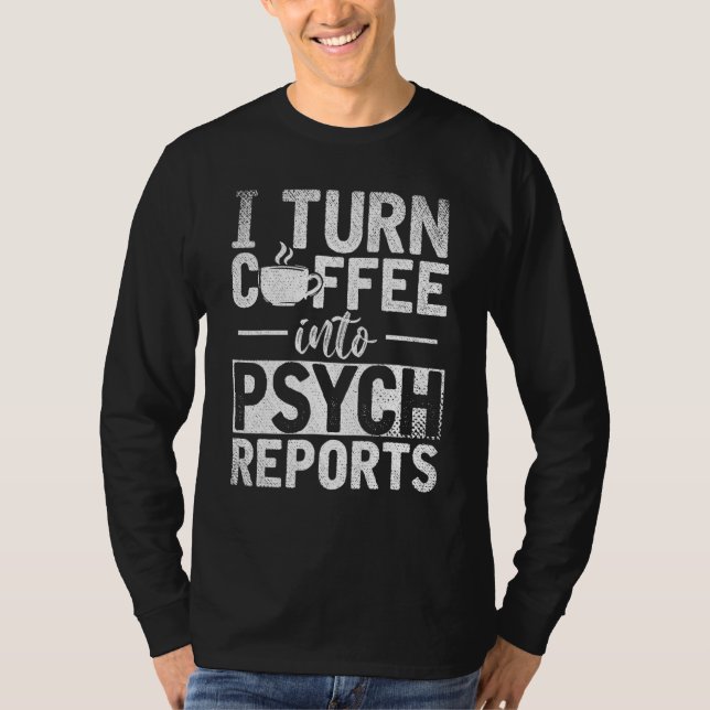 Psych Diagnosis Coffee Psycholog Psychology T Shirt (Framsida)