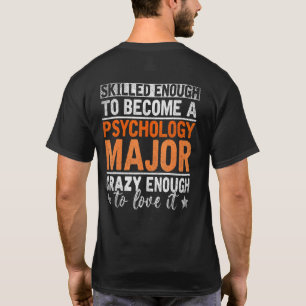 Psych Major Crazy tillräckligt för Kärlek IT-psyko T Shirt