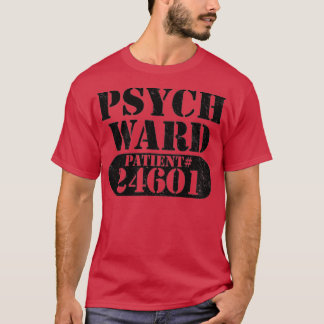 Psych Ward Escaped Mental Patient Halloween Costum T Shirt
