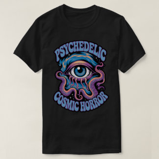 Psychedelic Cosmic Horror T Shirt