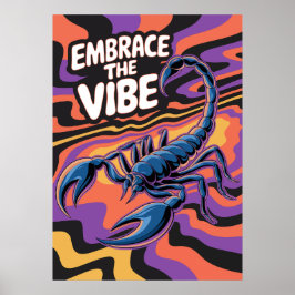 Psychedelic Scorpion Embrace the Vibe Art Poster