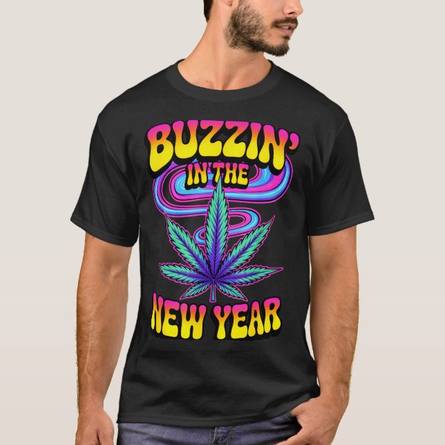 Psychedelic Weed Buzzing In New Year 2026 Funny  T Shirt (Framsida)