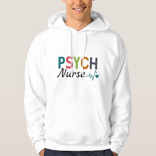 Psychiatic Nurse Psych Nurse Hoodie (Framsida)