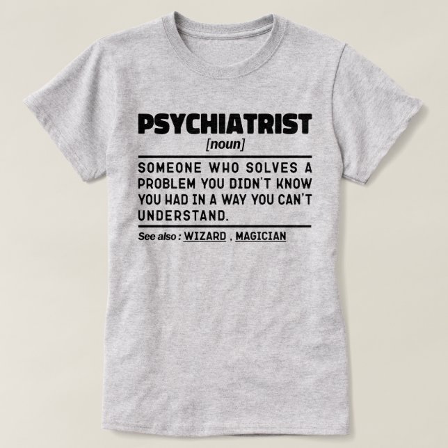 Psychiatrist Noun Psychiatry Student Studenten T Shirt (Design framsida)