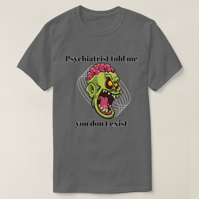 Psychiatrist sa till min t shirt (Design framsida)