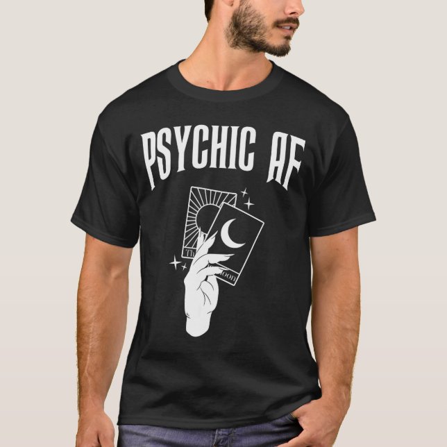 Psychic Af Funny New Age Occult Tarot Clairvoyant  T Shirt (Framsida)