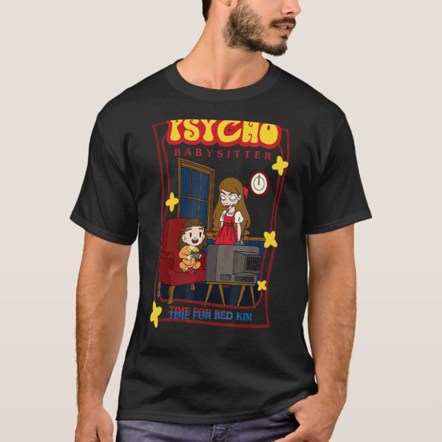 "Psycho Babywatch Time for Bed Kim" T Shirt (Framsida)