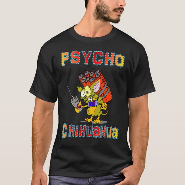Psycho Chihuahua T Shirt (Framsida)