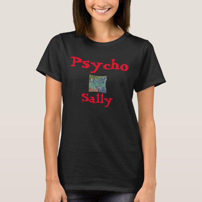 Psycho Sally Your Name & Adjective Template 2038 T Shirt (Framsida)