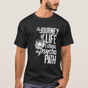 Psycho Väg-skjorta - välj stil & färg T-shirt