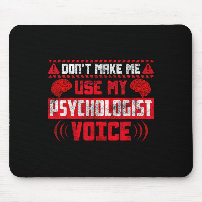 Psychology Quote - Don't Make Me Use My Psychologi Musmatta (Framsidan)