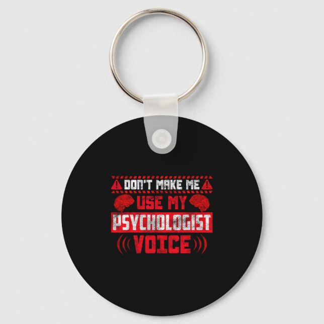 Psychology Quote - Don't Make Me Use My Psychologi Nyckelring (Framsida)