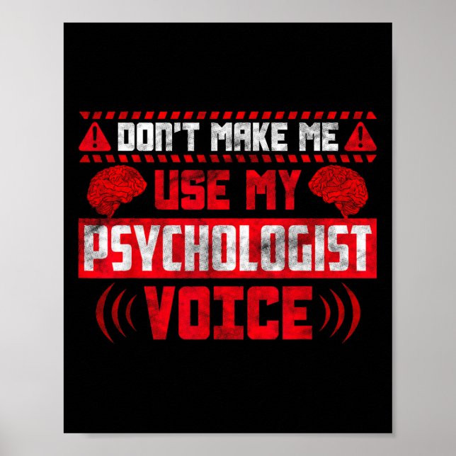 Psychology Quote - Don't Make Me Use My Psychologi Poster (Framsidan)