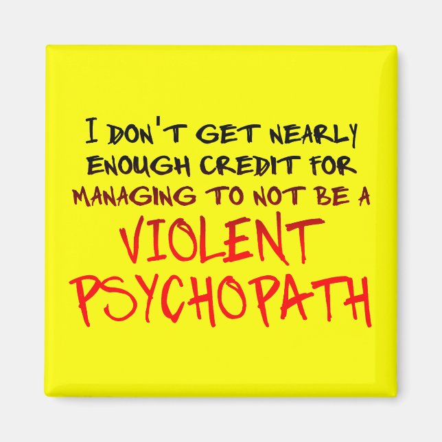 Psychopath Kredit Funny Fridge Magnet (Framsidan)