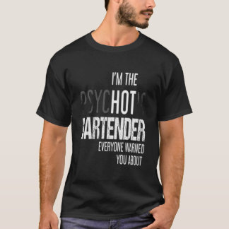 PSYCHOTIC BARTENDER T SHIRT
