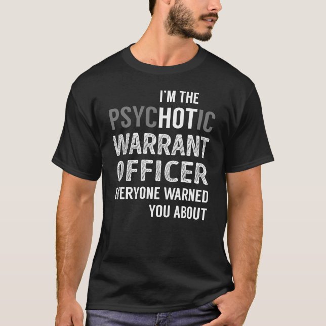 PsycHOTic Warrant Officer T Shirt (Framsida)