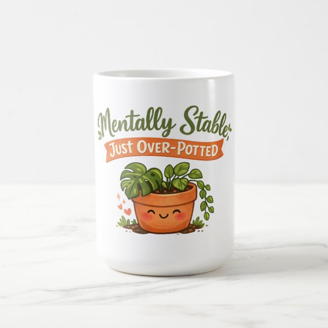 Psyiskt Stabil, Bara Lite För Mycket Krukväxt Älsk Kaffemugg (Center)