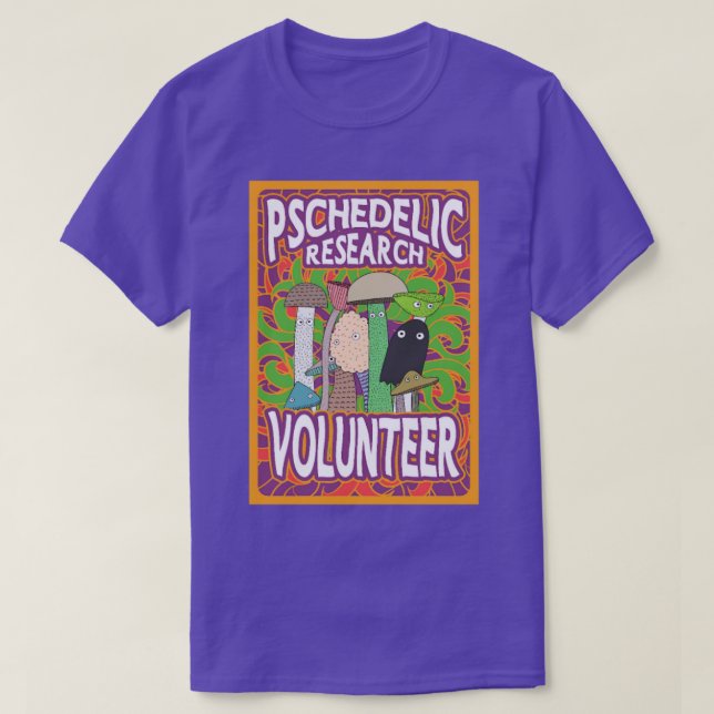 Psykedelisk forskning Volunteer psilocybin Mushroo T Shirt (Design framsida)