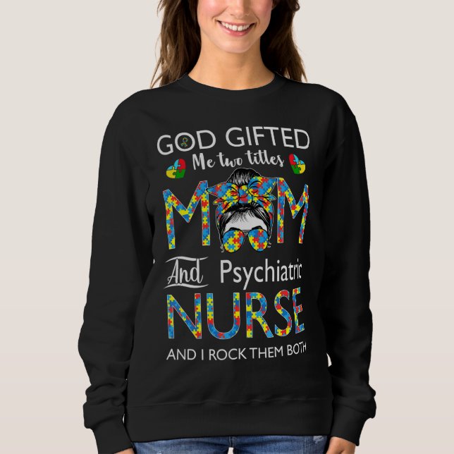Psykiatrisk sjuksköterska Messy Bun Autism Mamma K T Shirt (Framsida)