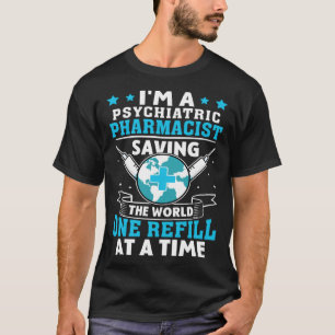 Psykiatriska läkemedel som sparar en världsrefill t shirt