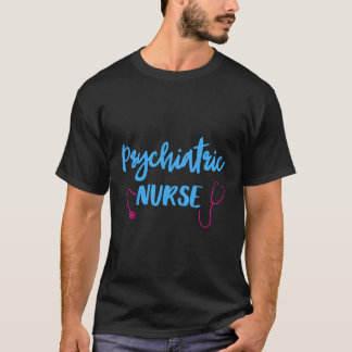 Psykiatriskt sjukskötersketeam för medicinsk vård t shirt