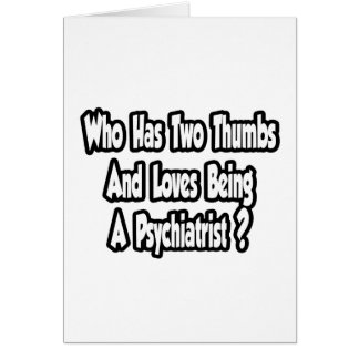 Psykiatrist Joke... två tummar Hälsningskort
