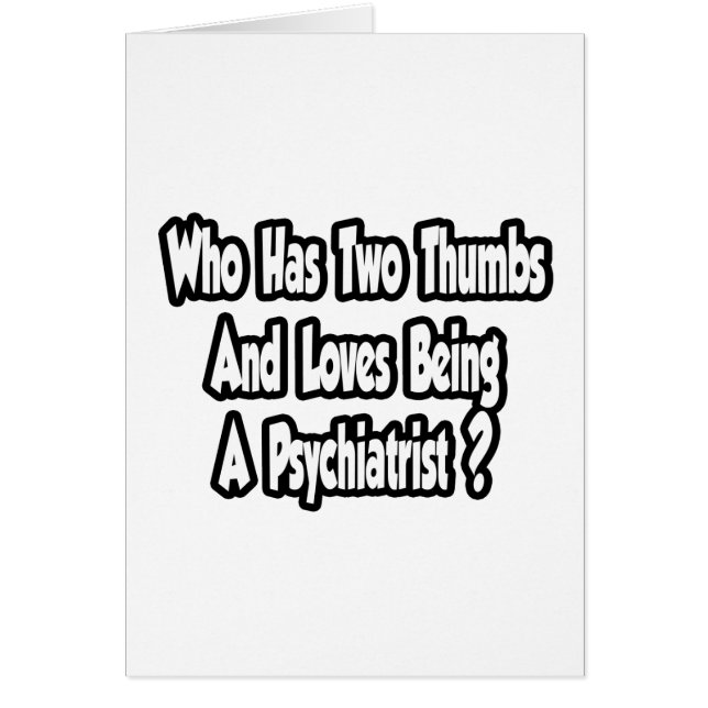 Psykiatrist Joke... två tummar Hälsningskort (Framsidan)