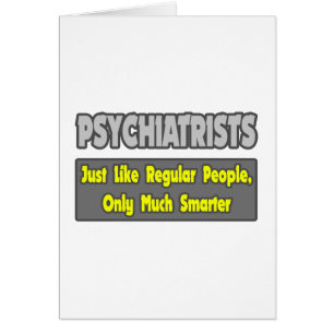 Psykiatrister...Smartare Hälsningskort