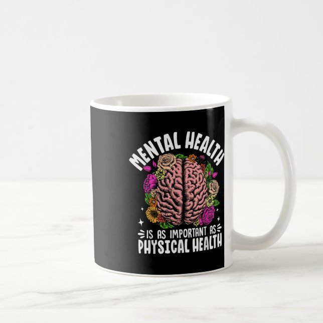 Psykisk hälsa är lika viktig som fysisk hälsa  kaffemugg (Höger)