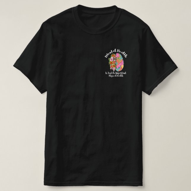Psykisk hälsa är precis lika bra som fysisk hälsoh t shirt (Design framsida)