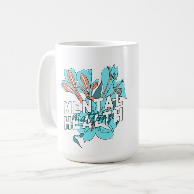 Psykisk Hälsa Är Viktig Kaffemugg (Framsida vänster)